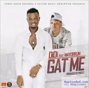 Didi - Gat Me ft. Mayorkun